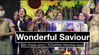 'Wonderful Saviour' | IBC Praise 2010 | TOGether Church Cover 2022
