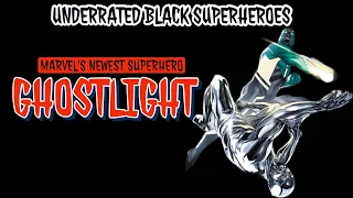 GHOSTLIGHT: MARVEL COMICS NEW SUPERHERO #marvelcomics #silversurfer #blacksuperheroes #dccomics