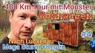 400 Km Tour/Mega Sturm +Regen/Nach Luckenau
