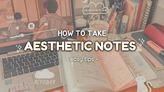 How To Take Aesthetic Notes 📚 [EASY TIPS]