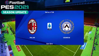 PES 2021 | AC Milan vs Udinese  - Serie A TIM 2020/21 Matchday 25 | Gameplay PC