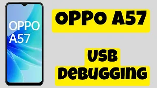 Oppo A57 Enable Usb Debugging How connect and transfer data from oppo device to a computer