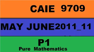 Guided Solution 9709 Pure Mathematics  1 May June 2011 Paper 11 and 12