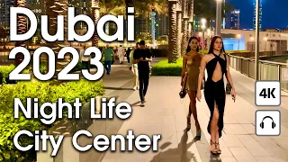 Dubai 🇦🇪 Night Life, Amazing City Center  [ 4K ] Night Walking Tour