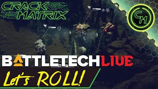 Battletech LIVE Skirmishes with Crack Matrix: Let's ROLL!