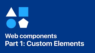 Web components - Part 1 - Custom elements