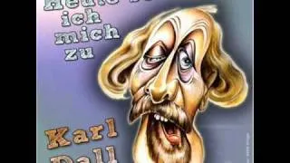 Karl Dall - Heute Schütte ich mich zu !!!ORIGINAL!!!