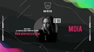 Now You Tech Guest Mix Series #018 Moia  |  Techno