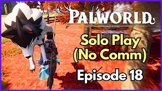 Solo Palworld: Unfiltered Solo Gaming Experience (No Commentary) | Episode 18