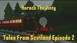 Tales From Scotland Episode 2: Horace The Jinty