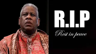 R.I.P. We Are Extremely Sad To Report About Sudden Death Of Andre Leon Talley At 73!