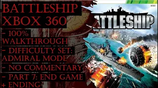 Battleship Xbox 360 (Admiral) 100% Walkthrough Part 7 + Ending (No Commentary)