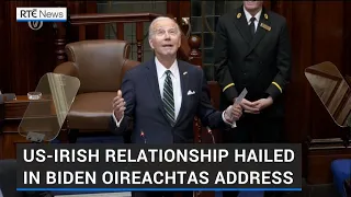 Biden hails US-Irish relationship in Oireachtas address