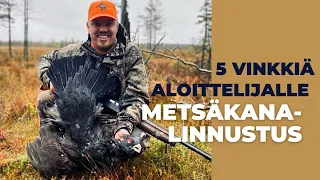 Metsäkanalinnustus | 5 vinkkiä aloittelijalle