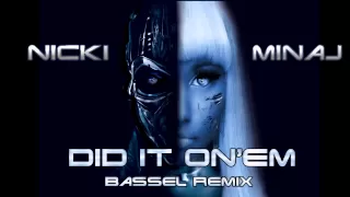 Nicki Minaj - Did It On Em (Dubstep Remix by Bassel)