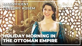 Kosem Greets Her Sons For The Holıday | Magnificent Century: Kosem