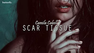 SCAR TISSUE ~ Camila Cabello (Español) LEER DESCRIPCIÓN