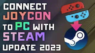 How to Connect Switch JOYCONS to Steam & Windows - June 2023 Update