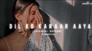 Dil Ko Karaar Aaya (slowed + reverb) - Sidharth Shukla & Neha Sharma | Neha Kakkar & Yasser Desai