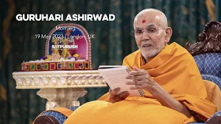 Guruhari Ashirwad, 19 May 2023 Morning, London, UK
