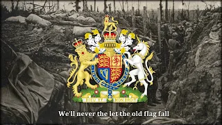 We'll Never Let The Old Flag Fall - British Great War Song