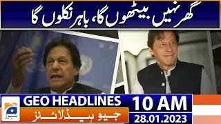 Geo News Headlines 10 AM - PTi Chairman Imran Khan | 28th January 2023