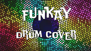 Drumeo - Funkay // Drum Cover