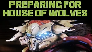 Destiny - How To Prepare For House of Wolves!