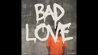 Bad love - Jhayx