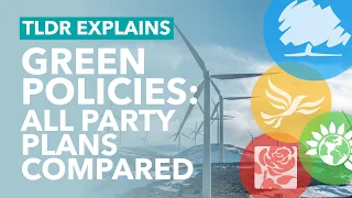 All Environmental Plans Compared (2019 General Election) - TLDR News