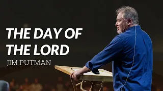 The Day of The Lord // Jim Putman