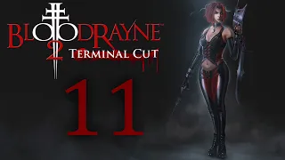 BloodRayne 2: Terminal Cut - Башня Кейгана ч.1 - Прохождение игры на русском [#11] | PC