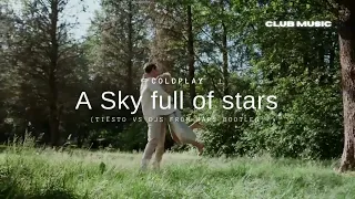 Coldplay - A Sky full of stars (Tiësto vs Djs From Mars Bootleg)