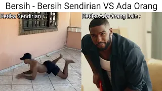 Bersih Bersih Sendirian VS Ada Orang Lain