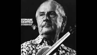 STÉPHANE GRAPPELLI - Stardust (Full Album)