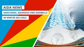 AIDA News: AIDAcosma, AIDAnova und AIDAbella im Winter 2021/2022