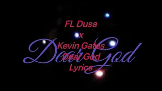 FL Dusa x Kevin Gates - Dear God (Lyrics Video)