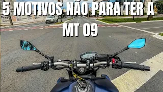 5 MOTIVOS PARA NÃO COMPRAR A MT 09