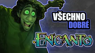 Všechno DOBRÉ ve filmu Encanto