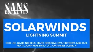 SOLARWINDS – A SANS Lightning Summit