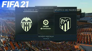 FIFA 21 - Valencia CF vs. Atlético Madrid @ Estadio Mestalla