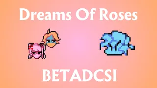 Dreams Of Roses But Every Turn a Different Character Sings It (REMASTERED) (PLAYABLE)