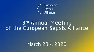 3rd Annual Meeting of the European Sepsis Alliance - March 2020