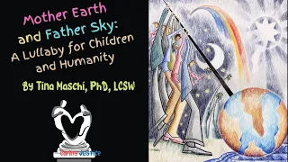 Mother Earth and Father Sky: A Children's Lullaby Song for Humanity