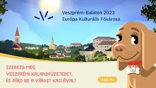 Eredj Kajlával a veszprémi rejtélyek nyomába! - Veszprém-Balaton 2023 Európa Kulturális Fővárosa