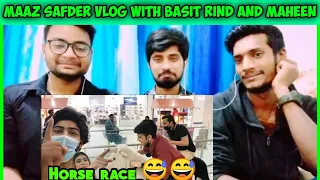 Indians Reaction On Maaz Safder Vlog | Horse Race | Maheen And Basit | Day Out |