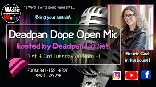 Deadpan Dope Tuesdays Open Mic w. Deadpan Lizzie: The Beanie God! April 19, 2022