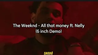 The Weeknd - All that money Ft. Belly  (6 inch Demo - Beyoncé) - (Tradução pt-br)