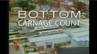 Bottom Season 1 (1991) Carnage Count