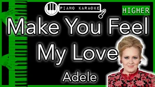 Make You Feel My Love (HIGHER +3) - Adele - Piano Karaoke Instrumental